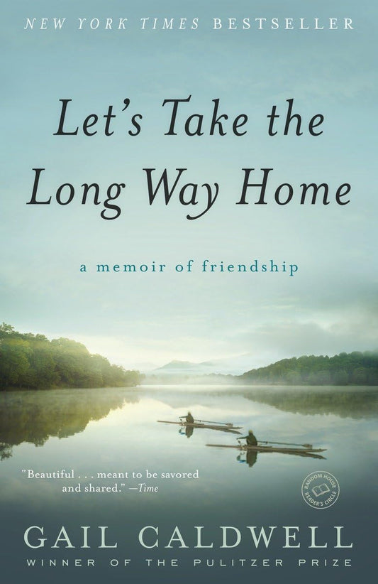Let's Take the Long Way Home: A Memoir of Friendship - 9308