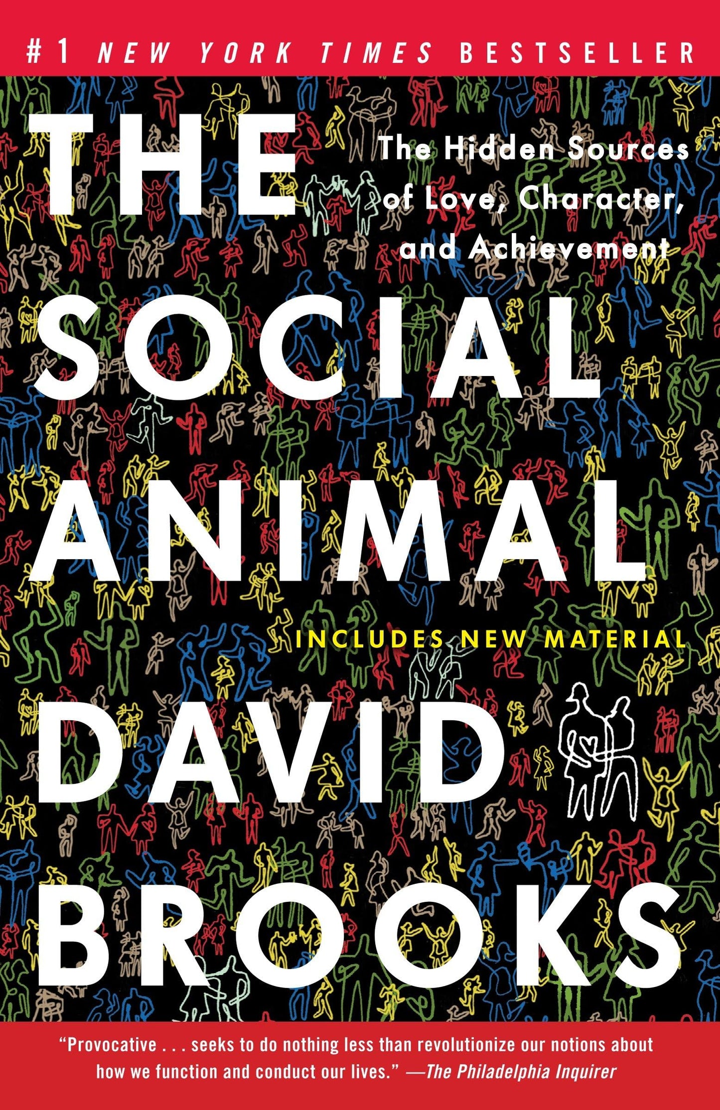 The Social Animal: The Hidden Sources of Love, Character, and Achievement - 5104