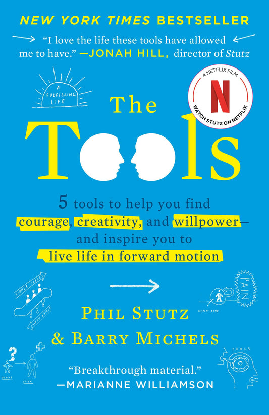 The Tools: 5 Tools to Help You Find Courage, Creativity, and Willpower--and Inspire You to Live Life in Forward Motion - 5390