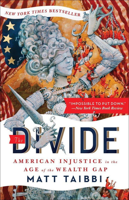 The Divide: American Injustice in the Age of the Wealth Gap - 1448
