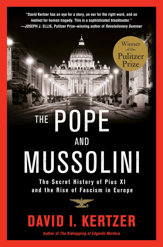 The Pope and Mussolini: The Secret History of Pius XI and the Rise of Fascism in Europe - 9372