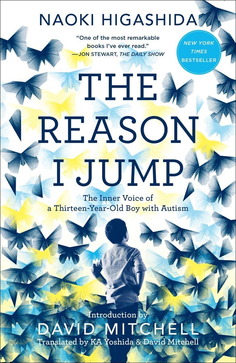 The Reason I Jump: The Inner Voice of a Thirteen-Year-Old Boy with Autism - 7642