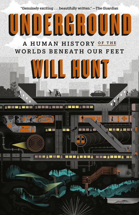 Underground: A Human History of the Worlds Beneath Our Feet - 5909