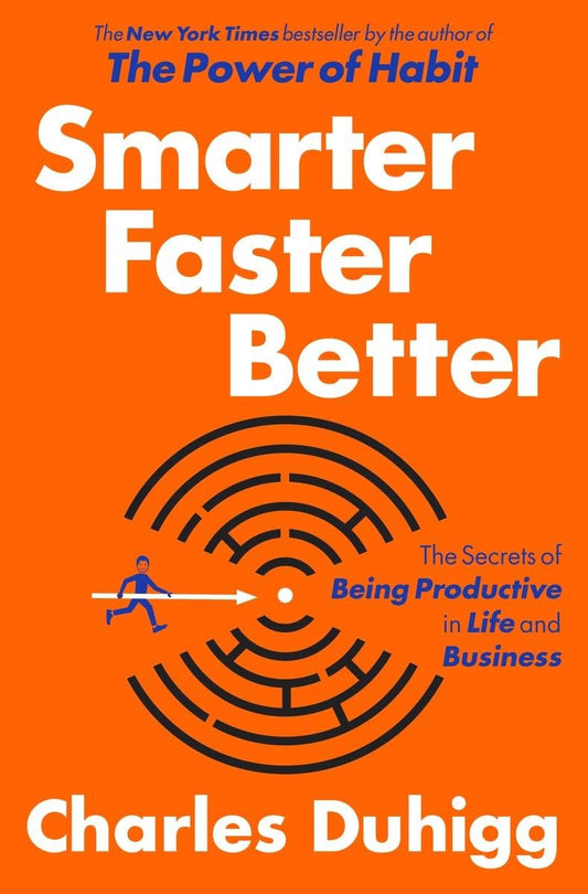 Smarter Faster Better: The Secrets of Being Productive in Life and Business - 7473