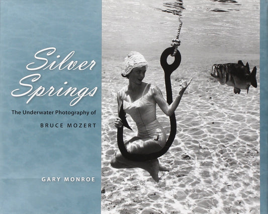 Silver Springs: The Underwater Photography of Bruce Mozert - 9443