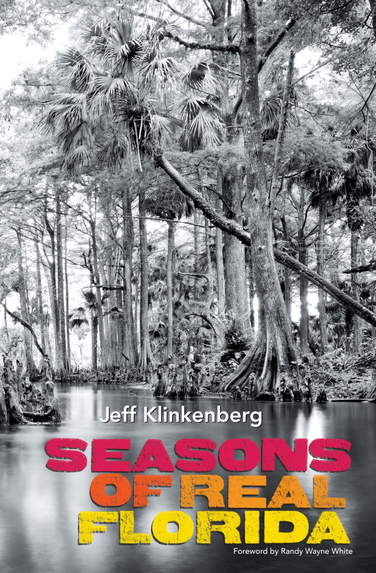 Seasons of Real Florida (The Florida History and Culture Series)