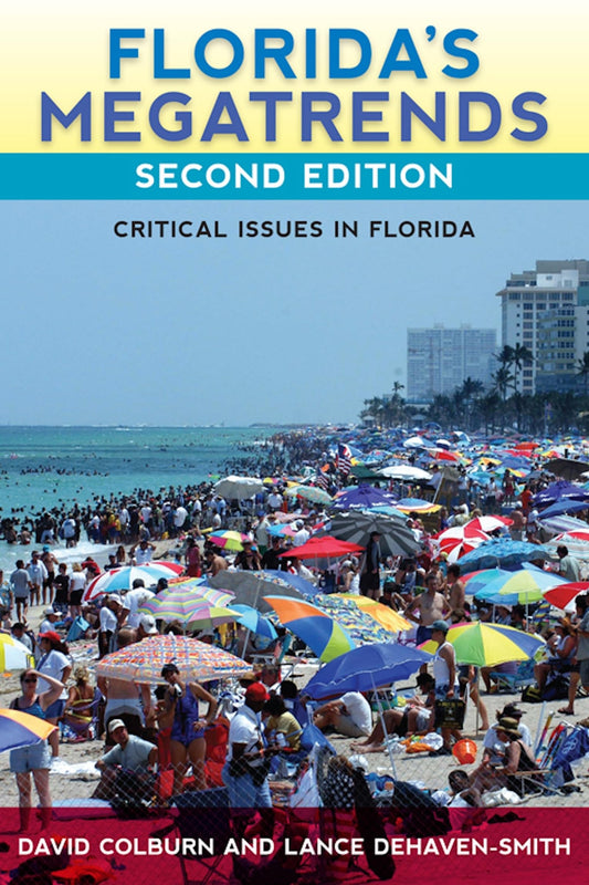 Florida's Megatrends, Second Edition: Critical Issues in Florida