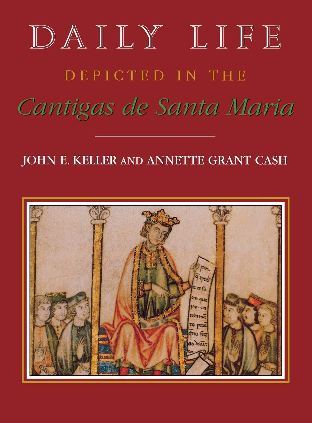 Daily Life Depicted in the Cantigas de Santa Maria (Studies In Romance Languages)
