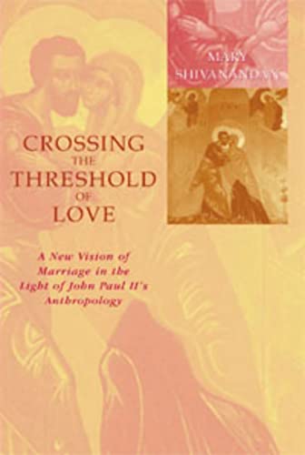 Crossing the Threshold of Love: A New Vision of Marriage