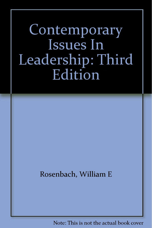 Contemporary Issues In Leadership: Third Edition