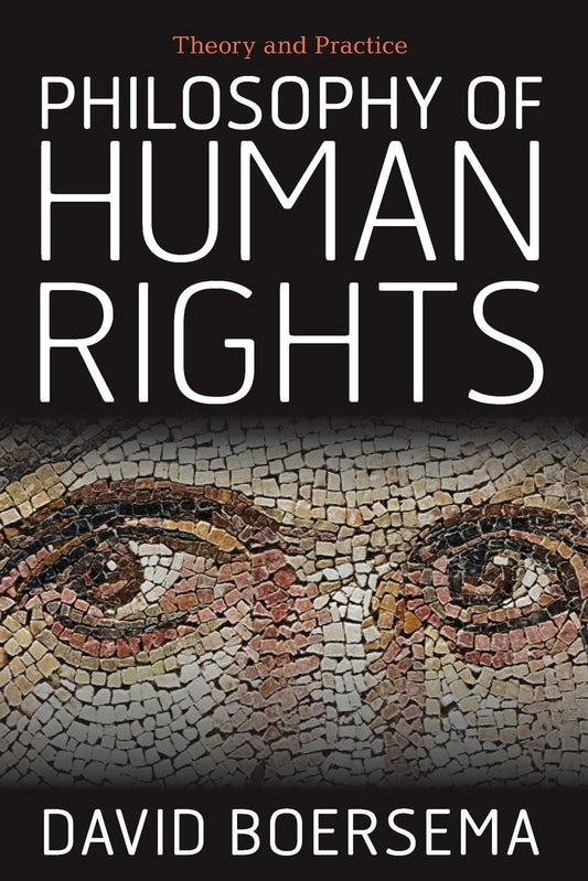 Philosophy of Human Rights: Theory and Practice