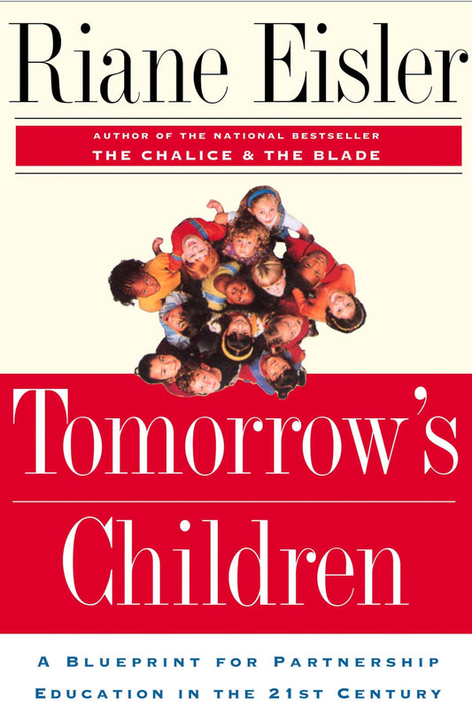 Tomorrow's Children: A Blueprint For Partnership Education In The 21st Century
