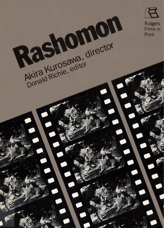 Rashomon: Akira Kurosawa, Director (Rutgers Films in Print series) - 8813
