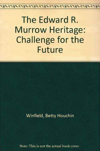 The Edward R. Murrow Heritage: Challenge for the Future - 6939
