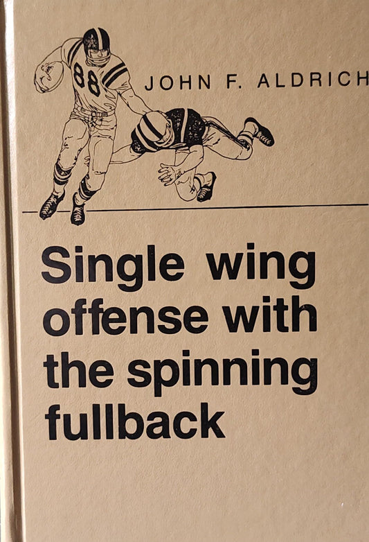 Single Wing Offense With the Spinning Fullback