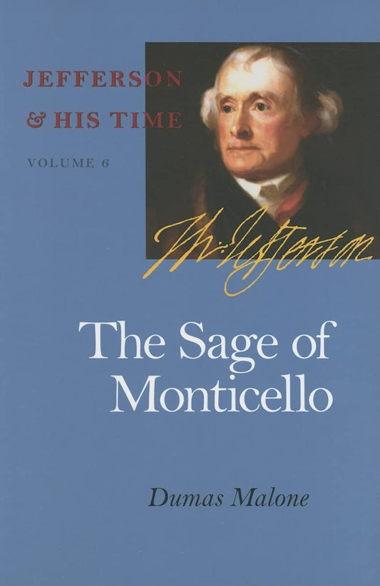 The Sage of Monticello (Volume 6) (Jefferson and His Time)