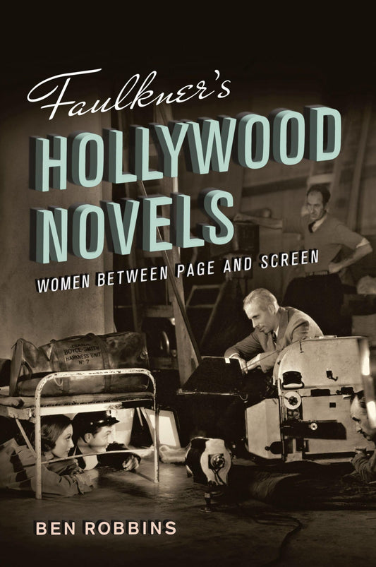 Faulkner's Hollywood Novels: Women between Page and Screen - 8728