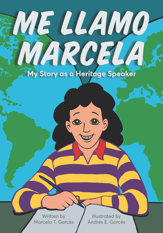 Me llamo Marcela: My Story as a Heritage Speaker (Latinographix)