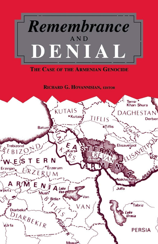 Remembrance and Denial: The Case of the Armenian Genocide (Armenian Studies) - 1949