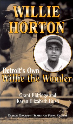 Willie Horton: Detroit's Own Willie the Wonder (Detroit Biography Series for Young Readers) - 7633