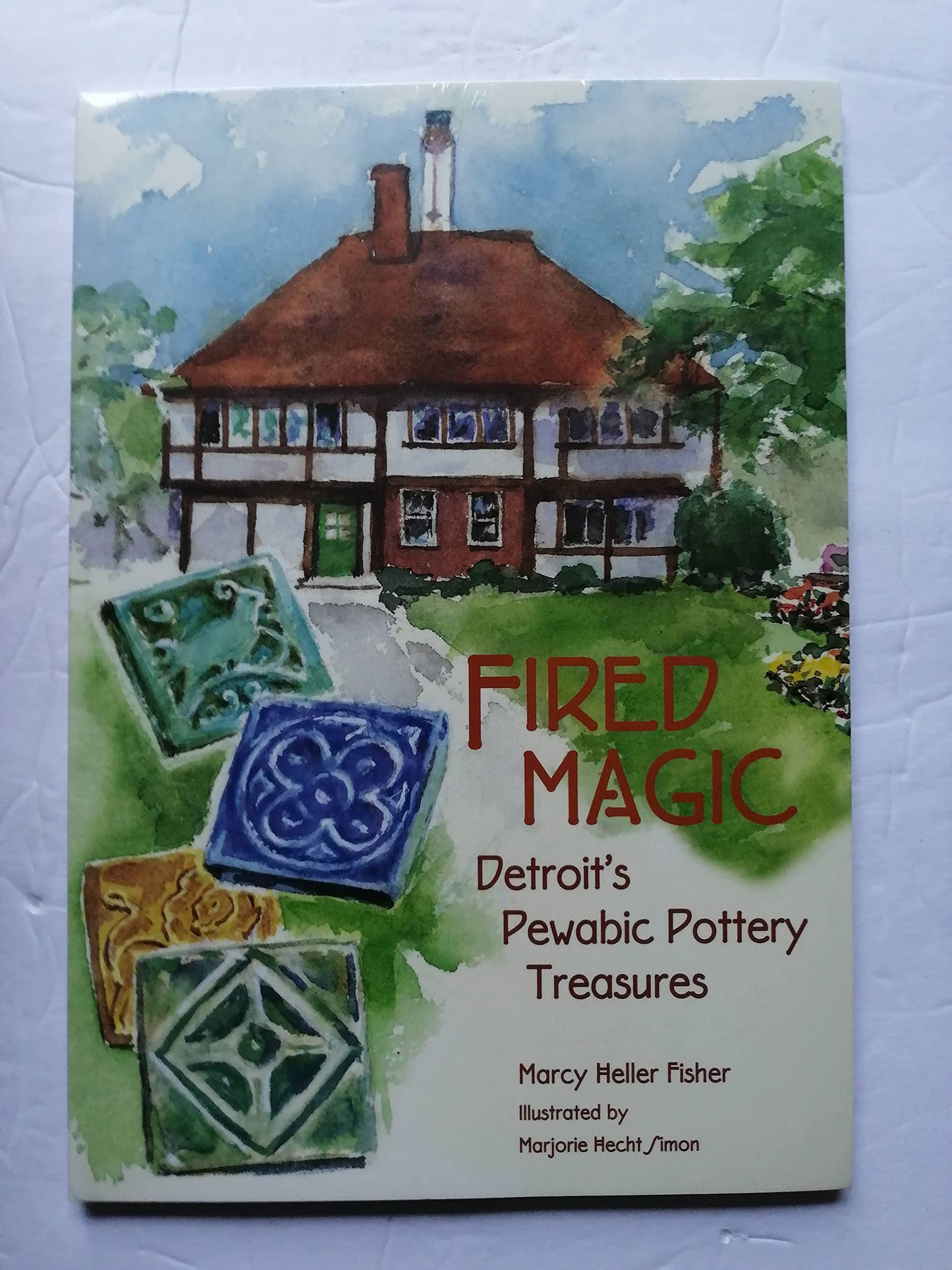 Fired Magic: Detroit's Pewabic Pottery Treasures (Great Lakes Books) - 332