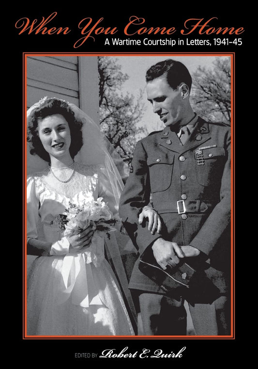 When You Come Home: A Wartime Courtship in Letters, 1941-45 (Great Lakes Books)