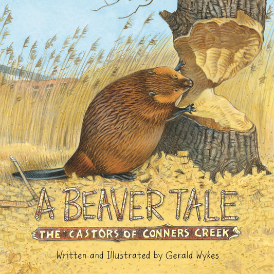 A Beaver Tale: The Castors of Conners Creek (Great Lakes Books)