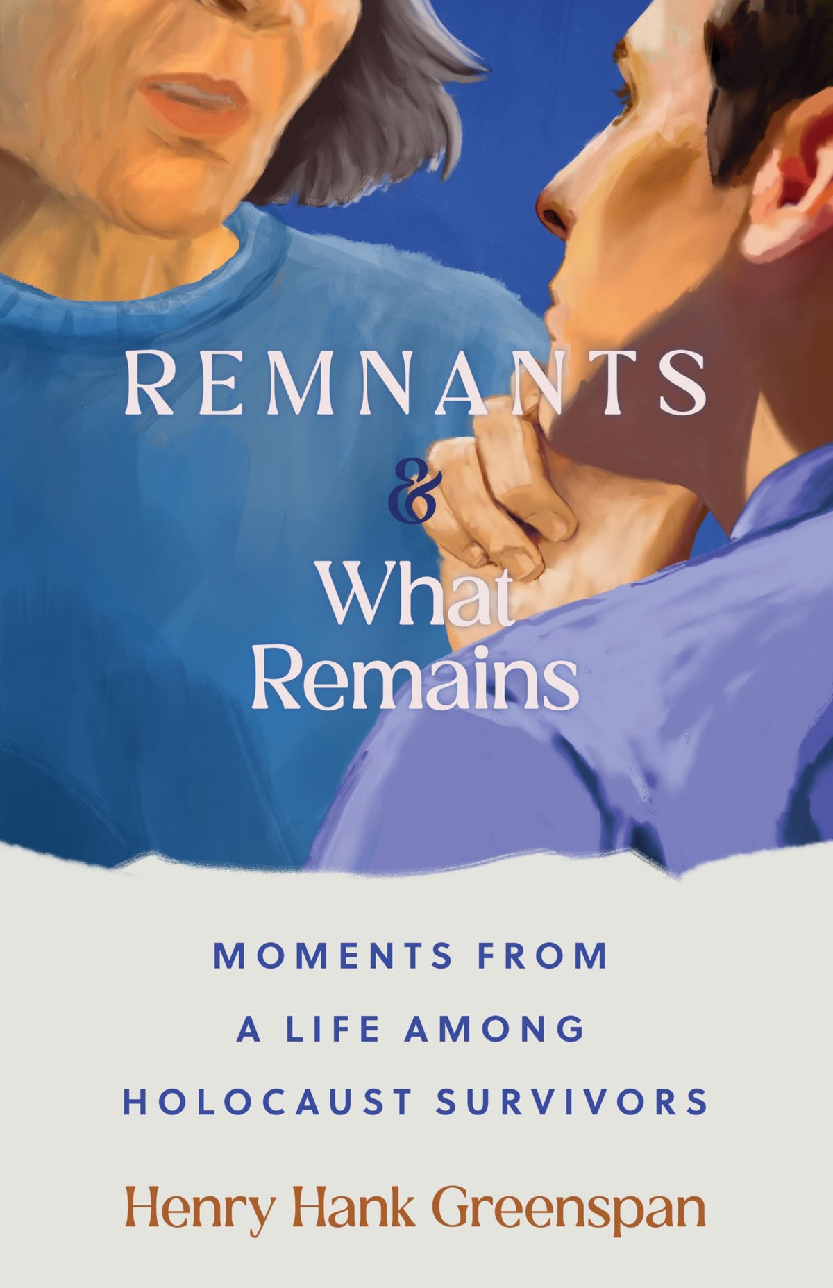 REMNANTS and What Remains: Moments from a Life Among Holocaust Survivors (Made in Michigan Writer Series)