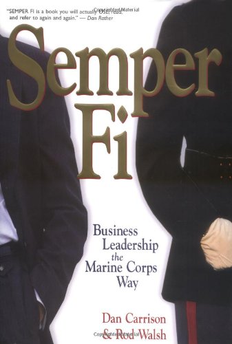 Semper Fi: Business Leadership the Marine Corps Way
