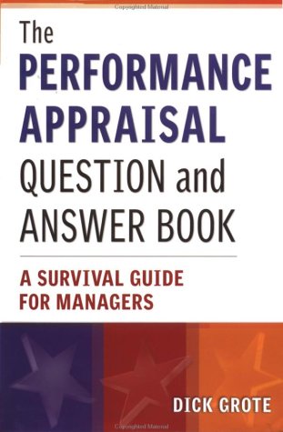 The Performance Appraisal Question and Answer Book: A Survival Guide for Managers