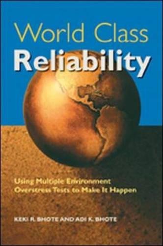 World Class Reliability: Using Multiple Environment Overstress Tests to Make it Happen