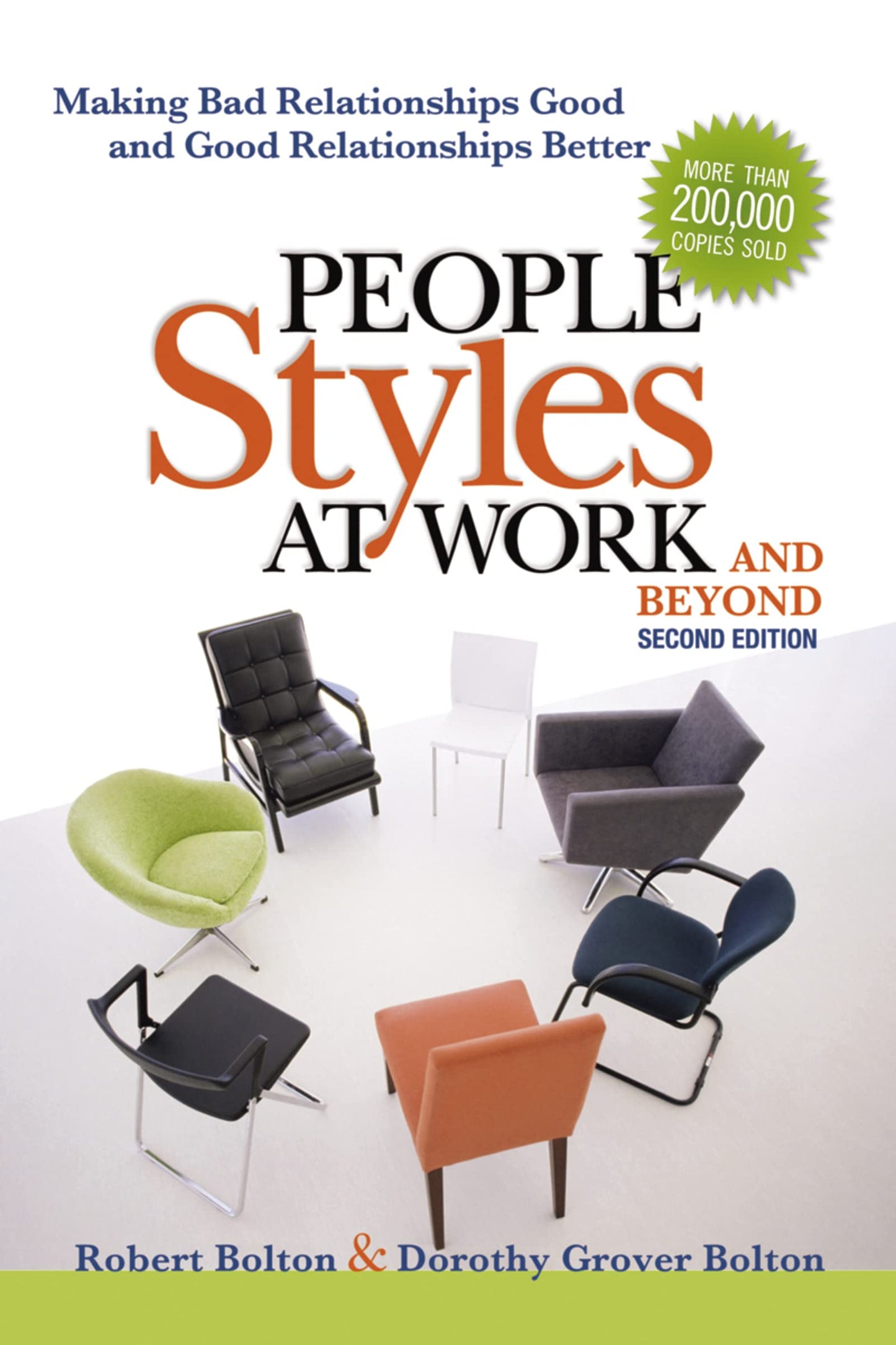 People Styles at Work...And Beyond: Making Bad Relationships Good and Good Relationships Better - 9361