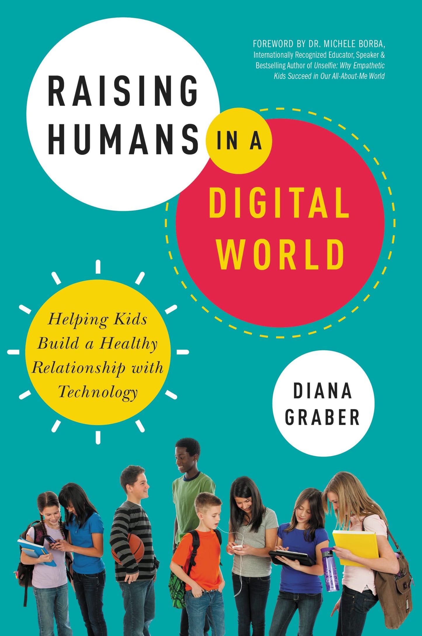 Raising Humans in a Digital World: Helping Kids Build a Healthy Relationship with Technology - 2822