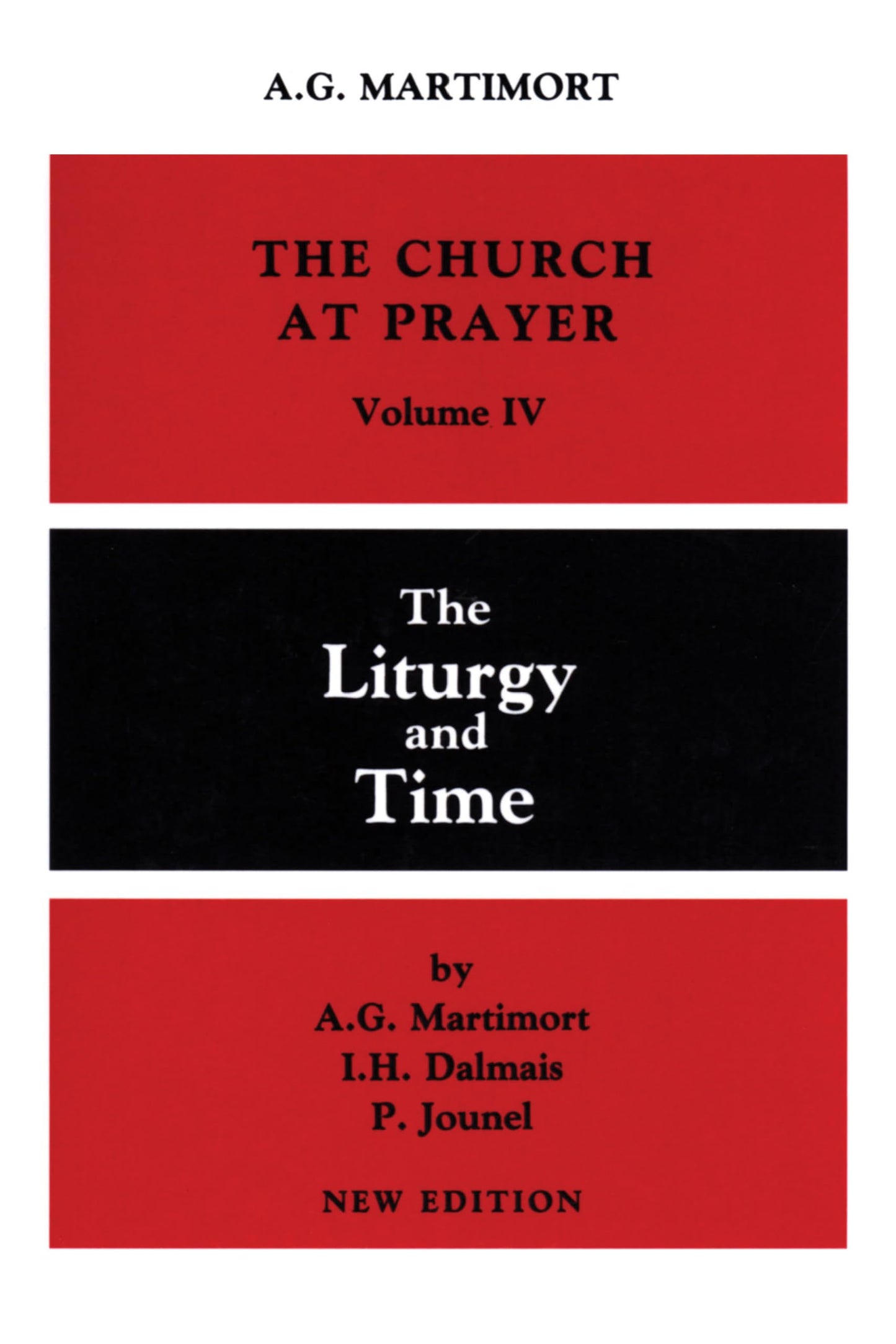 The Liturgy and Time (The Church at Prayer: An Introduction to the Liturgy, Volume IV)