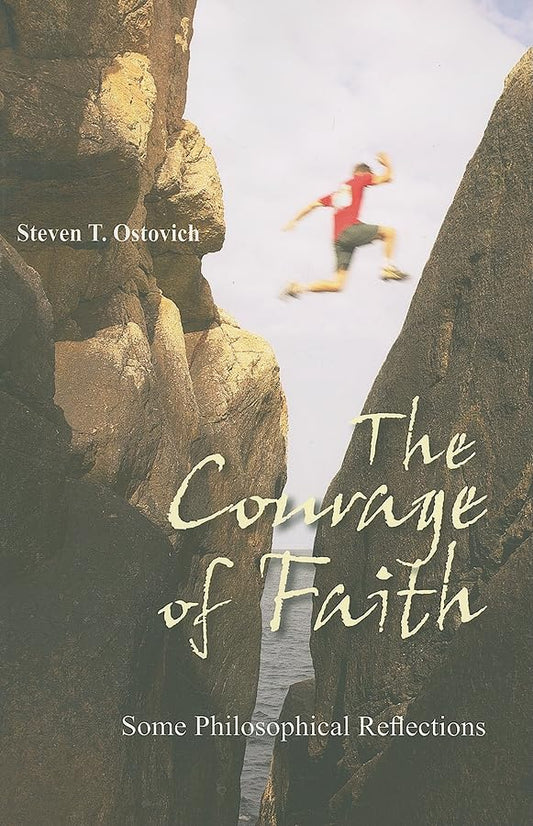 The Courage of Faith: Some Philosophical Reflections - 7587