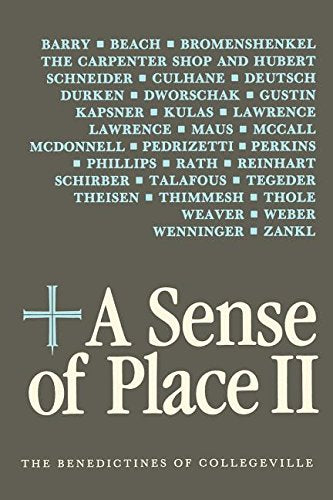 Sense of Place II: The Benedictines of Collegeville