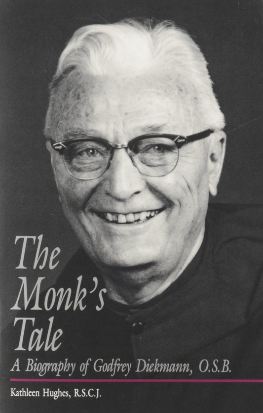 The Monk's Tale: A Biography of Godfrey Diekmann, OSB