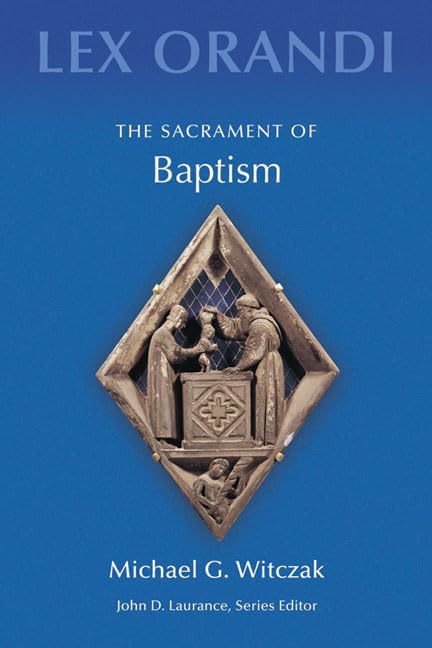 The Sacrament of Baptism (Lex Orandi (Unnumbered)) - 1708