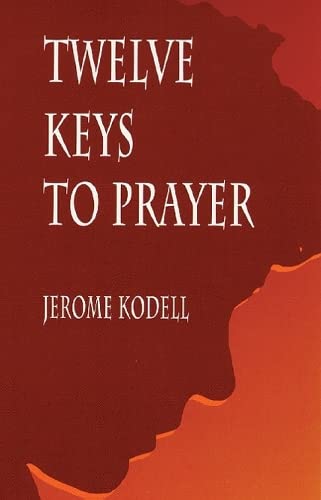 Twelve Keys to Prayer - 5265