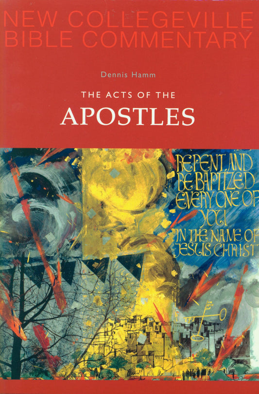 The Acts of the Apostles: Volume 5 (Volume 5) (New Collegeville Bible Commentary: New Testament)