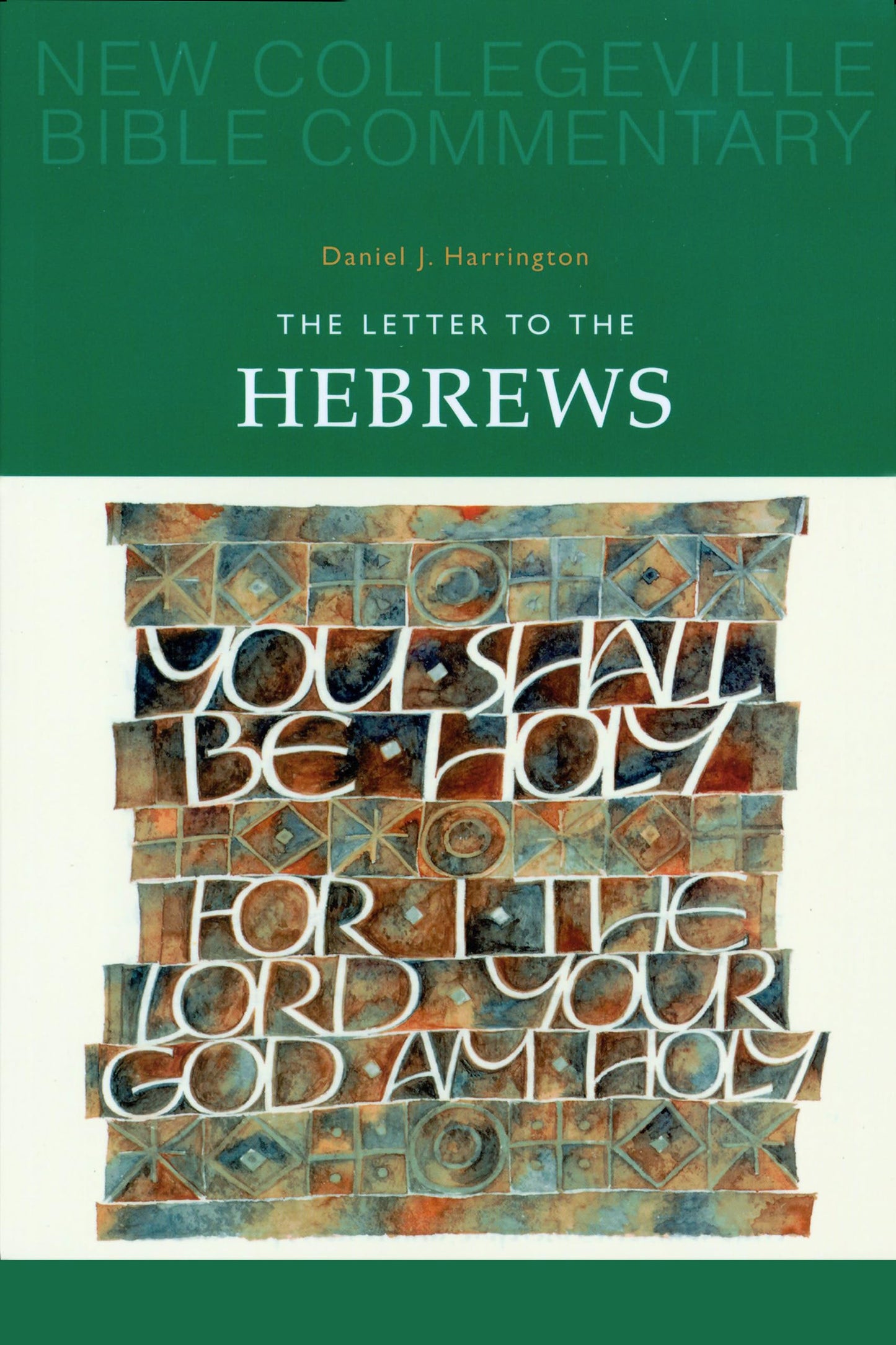 The Letter to the Hebrews: Volume 11 (Volume 11) (New Collegeville Bible Commentary: New Testament)