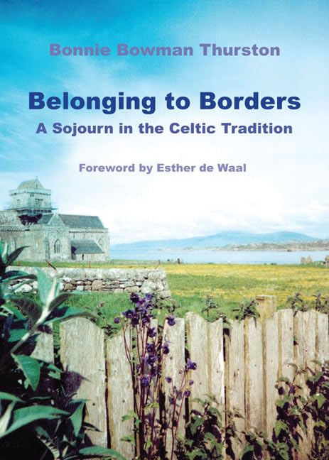 Belonging to Borders: A Sojourn in the Celtic Tradition - 9450