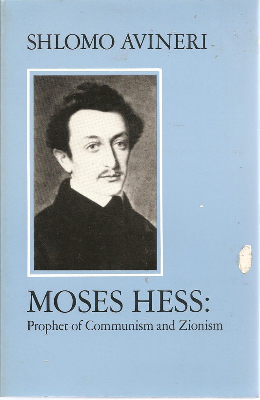 Moses Hess: Prophet of Communism and Zionism (Modern Jewish Masters, 2)