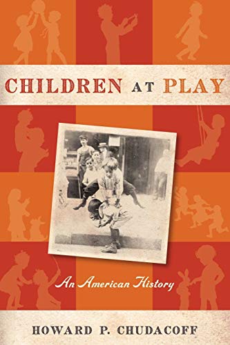 Children at Play: An American History - 8737