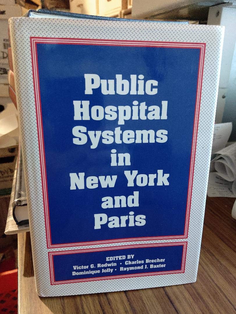 Public Hospital Systems in New York and Paris