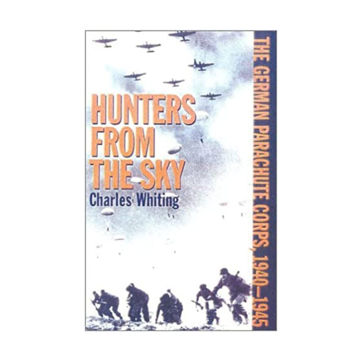 Hunters from the Sky: The German Parachute Corps, 1940-1945
