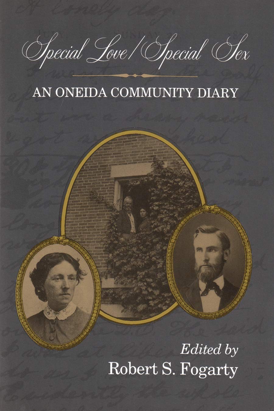 Special Love / Special Sex: An Oneida Community Diary (Utopianism and Communitarianism)