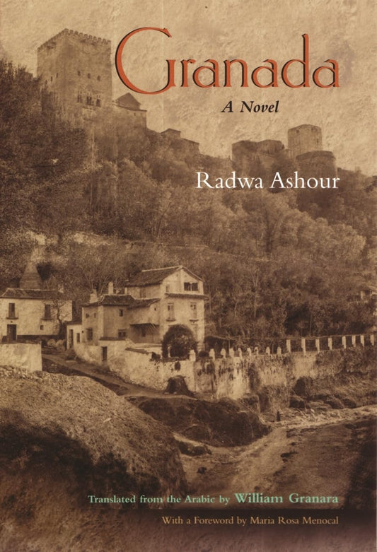 Granada: A Novel (Middle East Literature In Translation)