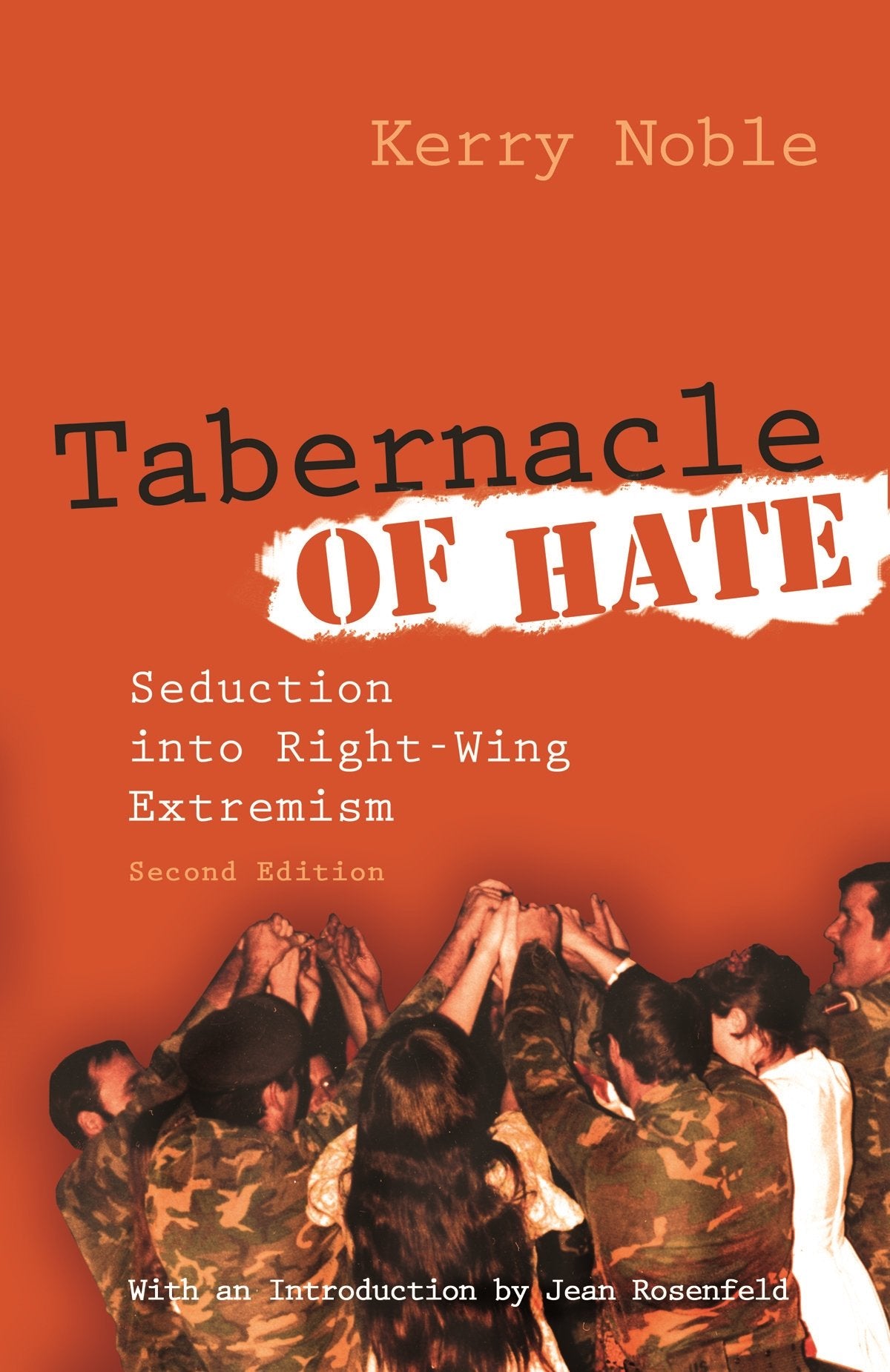 Tabernacle of Hate: Seduction into Right-Wing Extremism, Second Edition (Religion and Politics)