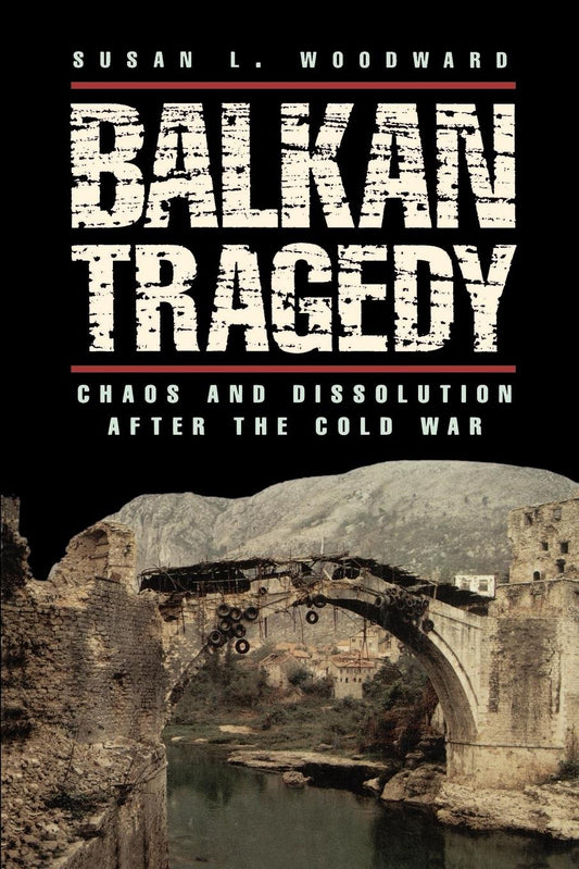 Balkan Tragedy: Chaos and Dissolution after the Cold War - 3964